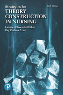 Strategies for theory construction in nursing /