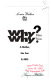 Why him? Why now? : a mother, her son & AIDS /