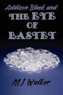 Addison Black and the eye of Bastet /