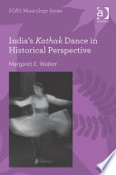 India's kathak dance in historical perspective /