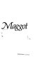 Maggot /