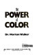 The power of color /