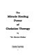 The miracle healing power of chelation therapy /