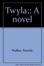 Twyla ; a novel.