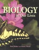 Biology in our lives /