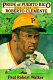 Pride of Puerto Rico : the life of Roberto Clemente /