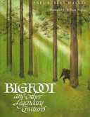 Bigfoot and other legendary creatures /