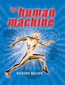 The human machine : an owner's guide to the body /