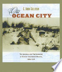 Old Ocean City : the journal and photographs of Robert Craighead Walker, 1904-1916 /