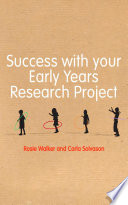 Success with your early years research project /