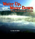 Water up, water down : the hydrologic cycle /