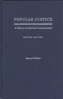 Popular justice : a history of American criminal justice /
