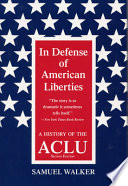 In defense of American liberties : a history of the ACLU /