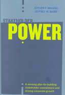 Stakeholder power : a winning strategy for building stakeholder commitment and driving corporate growth /