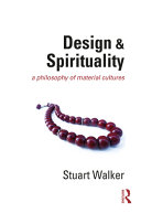 Design and spirituality : a philosophy of material cultures /