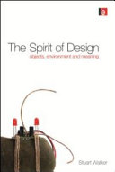 The spirit of design : objects, environment and meaning /