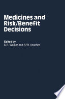 Medicines and Risk/Benefit Decisions /