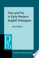 Thou and you in early modern English dialogues : trials, depositions, and drama comedy /