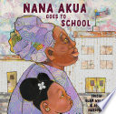 Nana Akua goes to school /