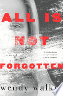 All is not forgotten /