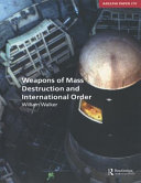 Weapons of mass destruction and international order /