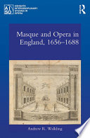 Masque and opera in England, 1656-1688 /