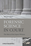 Forensic science in court : the role of the expert witness /