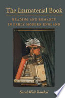 The immaterial book : reading and romance in early modern England /