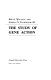 The study of gene action /