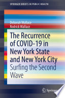 The Recurrence of COVID-19 in New York State and New York City : Surfing the Second Wave /