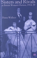 Sisters and rivals in British women's fiction, 1914-39 /