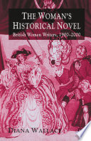 The Woman's Historical Novel : British Women Writers, 1900-2000 /