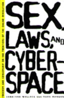 Sex, laws, and cyberspace : freedom and regulation on the frontiers of the online revolution /