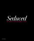 Seduced : art & sex from antiquity to now /