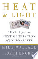 Heat and light : advice for the next generation of journalists /