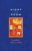 Night is a room /