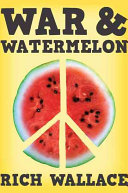 War & watermelon /