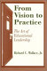 From vision to practice : the art of educational leadership /