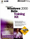 Microsoft Windows 2000 Beta training kit /