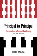 Principal to principal : conversation in servant leadership /