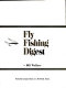 Fly fishing digest /