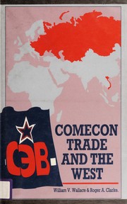 Comecon, trade and the West /