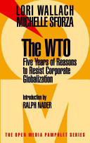 The WTO : five years of reasons to resist corporate globalization /