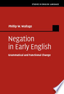 Negation in early English : grammatical and functional change /