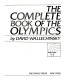 The complete book of the Olympics /