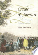 Cradle of America : four centuries of Virginia history /