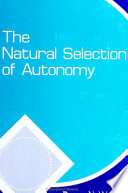 The natural selection of autonomy /