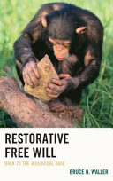 Restorative free will : back to the biological base /