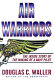 Air warriors : the inside story of the making of a Navy pilot /