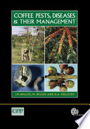 Coffee pests, diseases and their management /